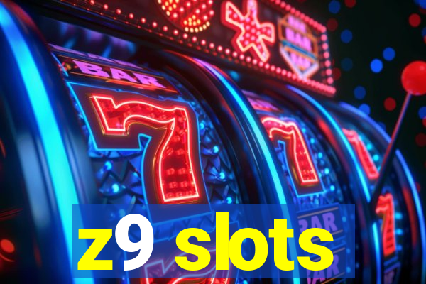 z9 slots